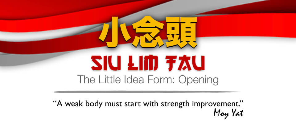 Siu Lim Tau: Opening the Form